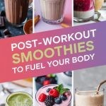 20 Delicious Post-Workout Smoothies to Energize Your Recovery