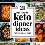21 Delicious Keto Dinner Ideas for Your Meal Plan