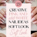 21 Dreamy Pink and White Nail Ideas for a Soft and Elegant Look