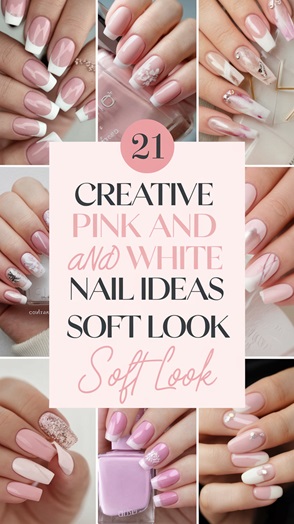 21 Dreamy Pink and White Nail Ideas for a Soft and Elegant Look