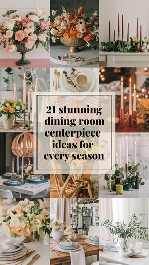 21 Stunning Dining Room Table Centerpiece Ideas for Every Season