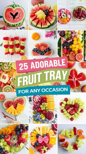 25 Adorable Fruit Tray Ideas for Any Occasion