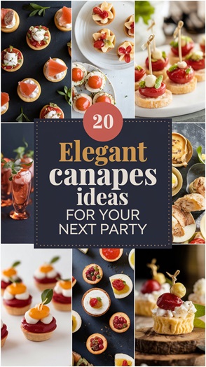 20 Elegant Canapé Ideas to Wow Your Guests at Your Next Party