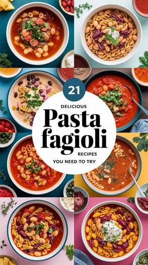 21 Delicious Pasta Fagioli Recipes You Need to Try
