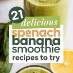 21 Delicious Spinach Banana Smoothie Recipes to Try