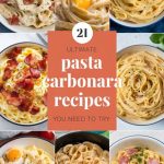 21 Ultimate Pasta Carbonara Recipes You Need to Try