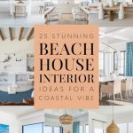 25 Stunning Beach House Interior Ideas for a Coastal Vibe