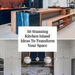 30 Stunning Kitchen Island Ideas to Transform Your Space