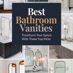 Best Bathroom Vanities Transform Your Space with These Top Picks