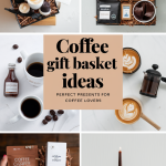Coffee Gift Basket Ideas - Perfect Presents for Coffee Lovers