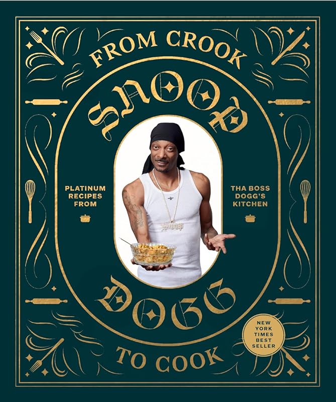 Snoop Dogg's From Crook to Cook: Platinum Celebrity Cookbook with Soul
