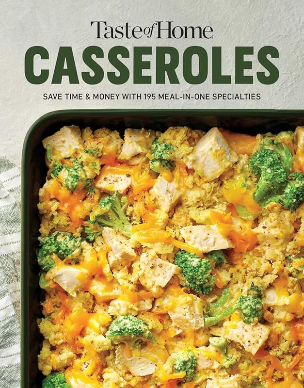 Taste of Home Quick & Easy Casseroles: Over 150 Easy Meal-in-One Recip