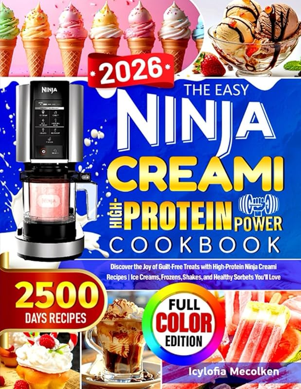 The Easy Ninja CREAMi High-Protein Power Cookbook: Guilt-Free Recipes 