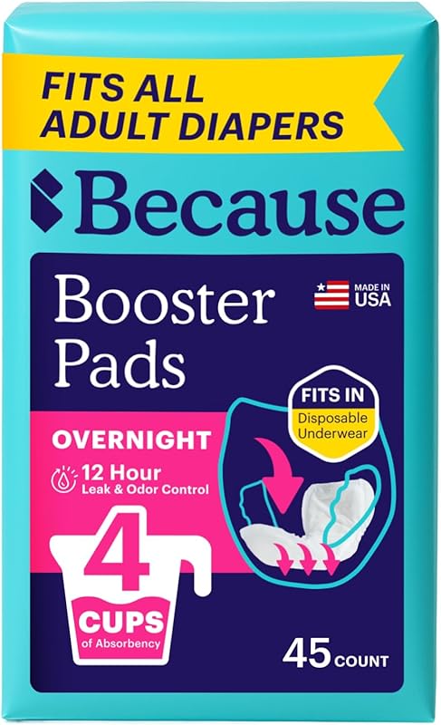 Because Overnight Booster Pads for All Adult Diapers. Extra Absorbency