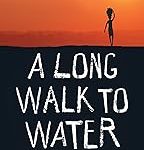 A Long Walk Water Based True