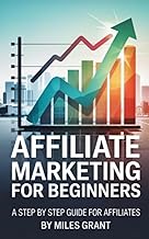 Affiliate Marketing Beginners step guide affiliates
