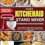 KitchenAid Stand Mixer Cookbook Beginners 2026