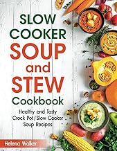 Slow Cooker Soup Stew Cookbook